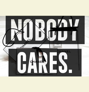 Nobody Cares. Print