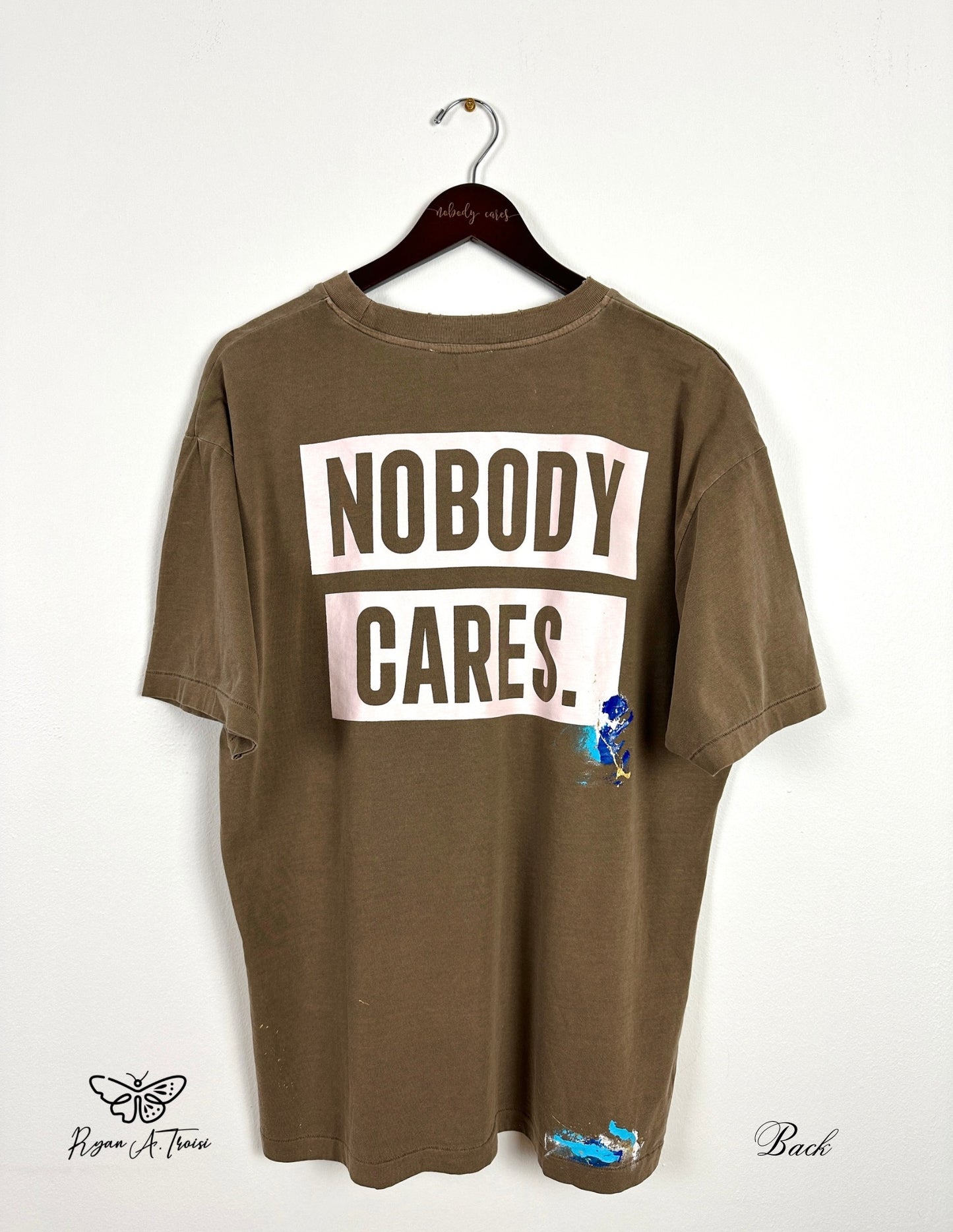 Nobody Cares. Painters Tee